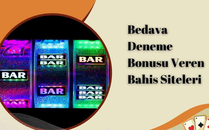 Bedava Deneme Bonusu Veren Bahis Siteleri Güven Veriyor